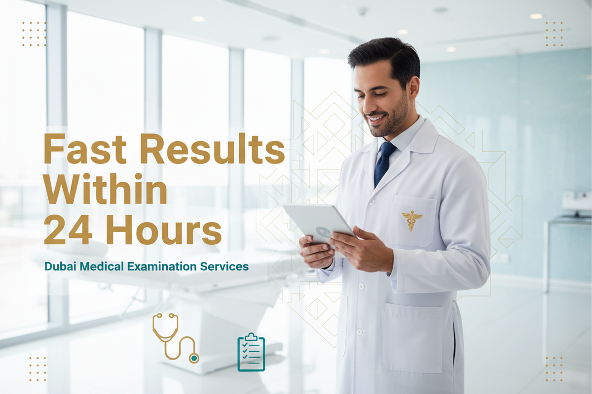 Dubai Medical Examination Services – Fast Results Within 24 Hours